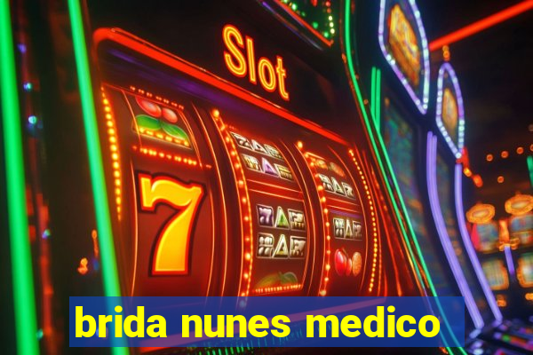 brida nunes medico